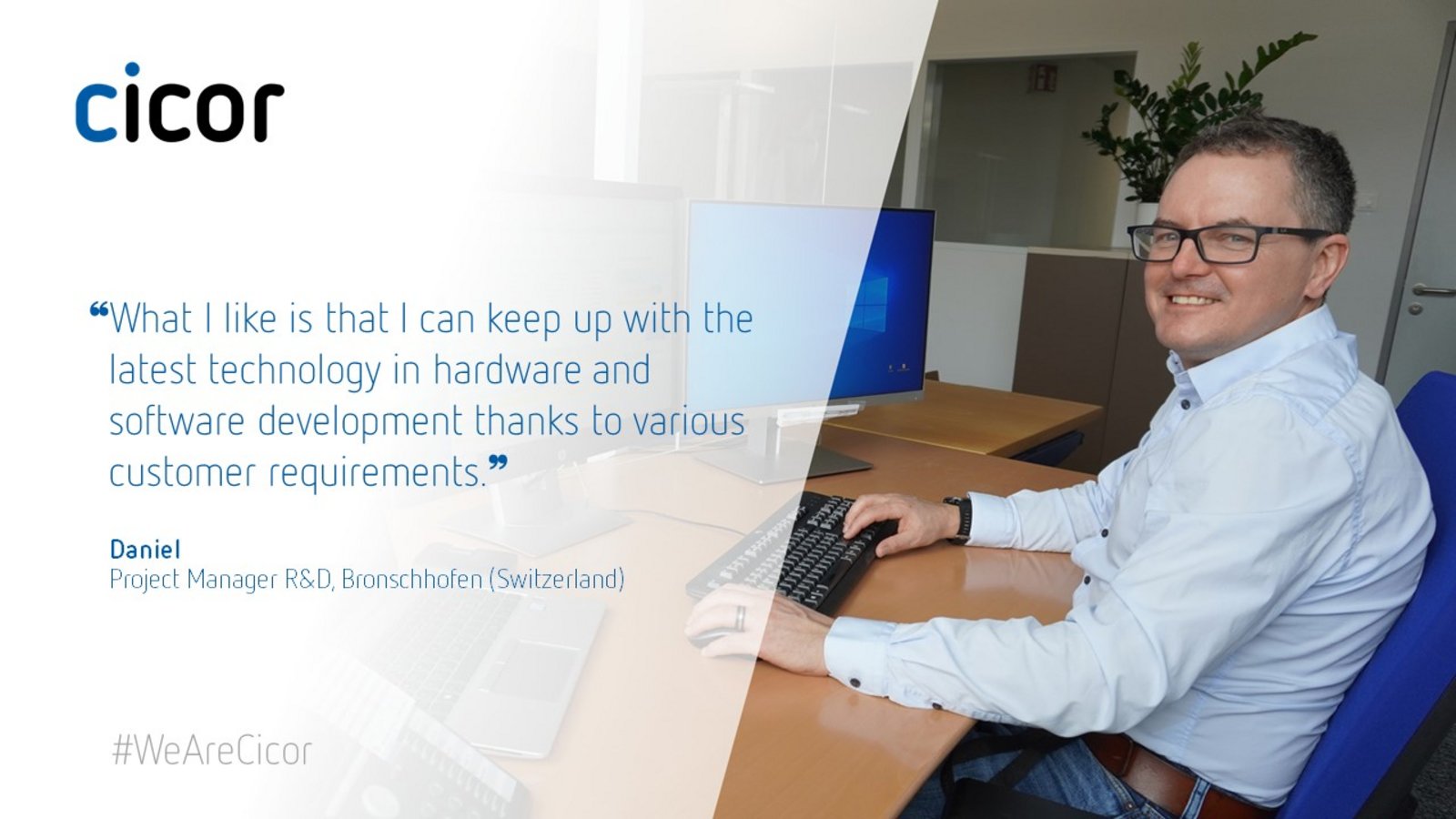 Testimonial of Daniel who works at the Cicor site in Bronschhofen